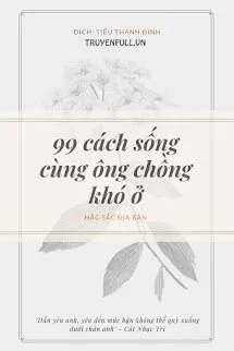 99 Cách Sống Cùng Ông Chồng Khó Ở