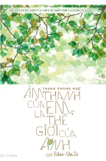 Âm Thanh Của Em Là Thế Giới Của Anh