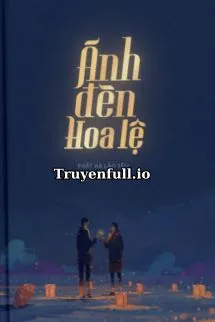 Ánh Đèn Hoa Lệ - Phất Hà Lão Yêu