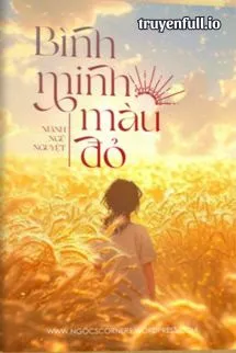 Bình Minh Màu Đỏ - Mạnh Ngũ Nguyệt