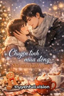 Chuyện Tình Mùa Đông: Nhớ Nếm Bánh Gừng