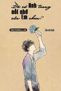 Đã Có Anh Trong Nỗi Nhớ Của Em Chưa?