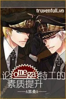 Lý Luận Nâng Cao Tố Chất Của Đặc Công Omega