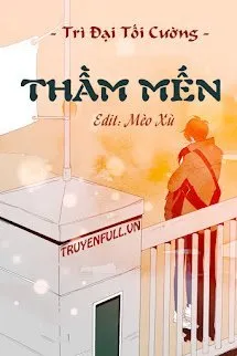 [Đam Mỹ] Thầm Mến