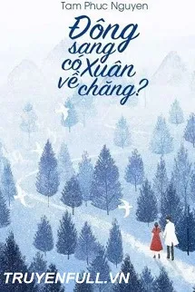 Đông Sang Có Xuân Về Chăng