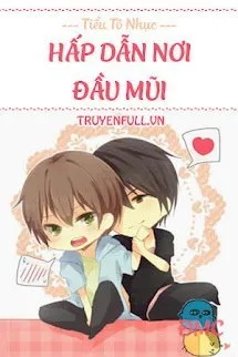 Hấp Dẫn Nơi Đầu Mũi