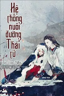 Hệ Thống Nuôi Dưỡng Thái Tử
