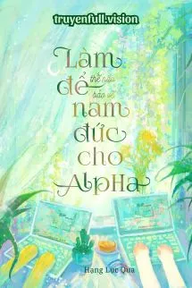 Làm Thế Nào Để Bảo Vệ Nam Đức Cho Alpha