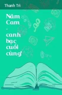 Năm Cam - Canh Bạc Cuối Cùng