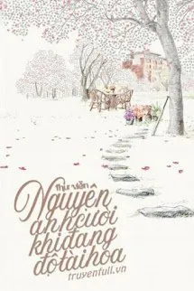 Nguyện Anh Cười Khi Đang Độ Tài Hoa