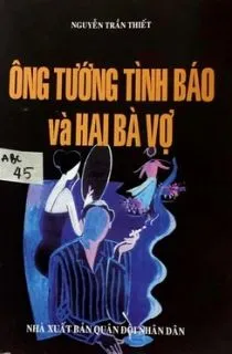 Ông Tướng Tình Báo Và Hai Bà Vợ
