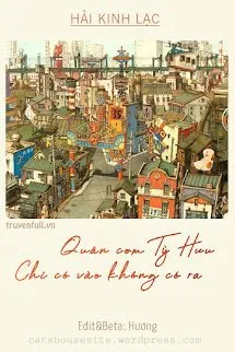 Quán Cơm Tỳ Hưu, Chỉ Có Vào Không Có Ra