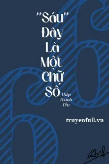 "Sáu" Đây Là Một Chữ Số