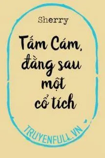 Tấm Cám, Đằng Sau Một Cổ Tích