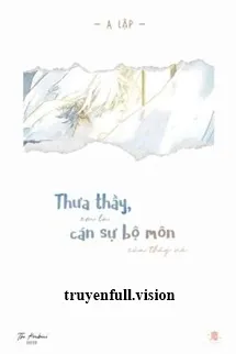 Thưa Thầy, Em Là Cán Sự Bộ Môn Của Thầy Nè