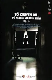 Tổ Chuyên Án Và Những Vụ Án Bí Hiểm