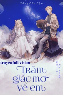 Trăm Giấc Mơ Về Em - Tống Cửu Cận