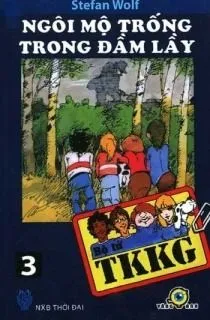 Tứ Quái TKKG - Tập 03: Ngôi Mộ Trống Trên Đồng Hoang