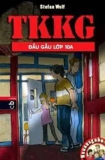 Tứ quái TKKG - Tập 06: Đầu gấu lớp 10A