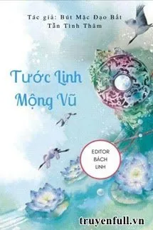 Tước Linh Mộng Vũ [Khúc 1 - Hồng Nhan Thiên]
