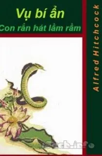 Vụ bí ẩn Con rắn hát lầm rầm