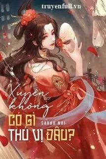 Xuyên Không Có Gì Thú Vị Đâu