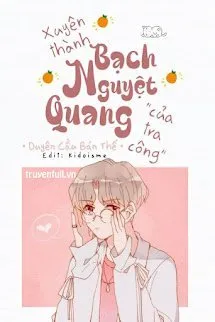 Xuyên Thành Bạch Nguyệt Quang Của Tra Công