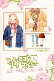 Yêu Thầm Kiểu Nhà Giàu Mới Nổi